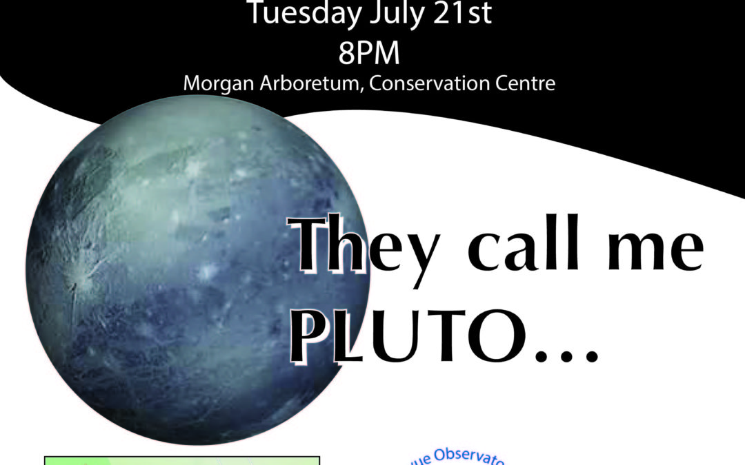 Tuesday July 21 2015 – (Public Event) – David Levy Lecture – A Plutonian Event 8:00pm-10:00pm