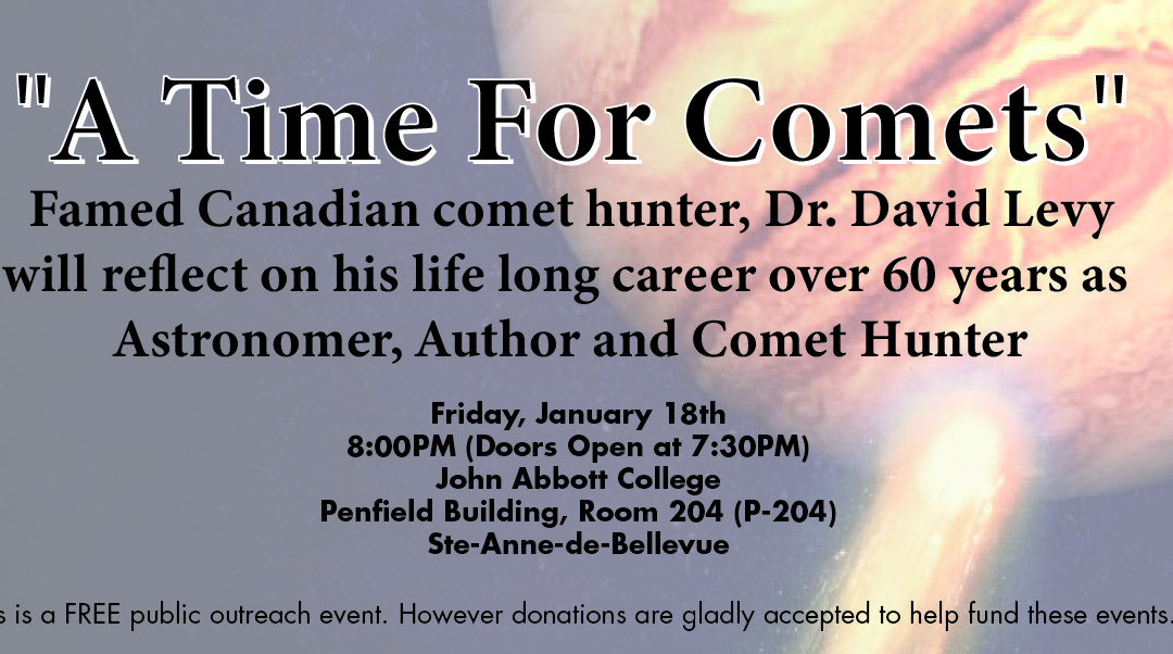 "A Time For Comets" with Dr. David Levy… January 18th