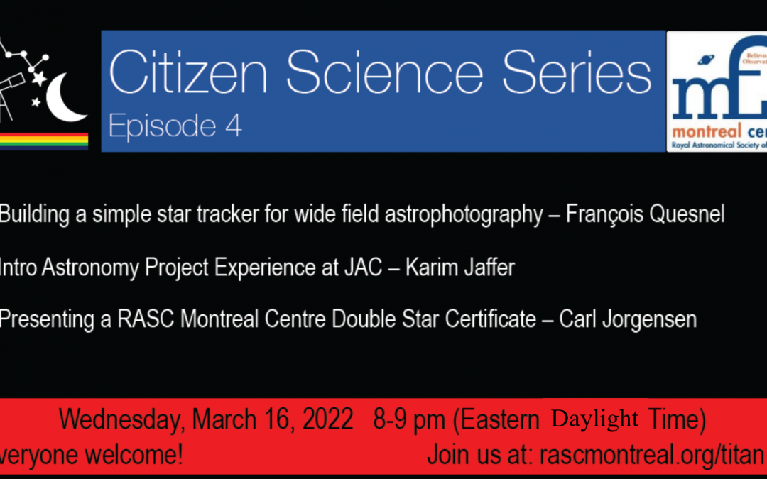 Citizen Science Series – Episode 4 – Wed. March 16th @ 8pm EDT